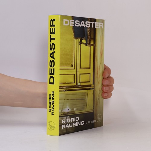 Desaster sigrid rausing - desaster ,